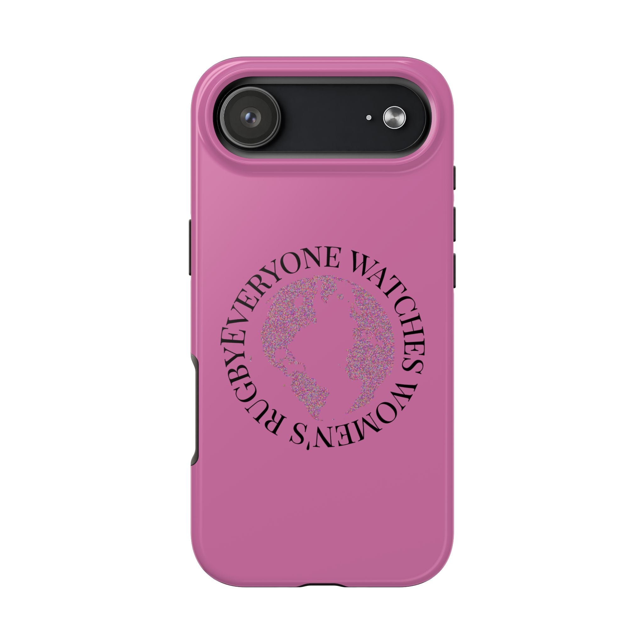 Tough Phone Case — 'Everywoman's Rights' Globe Design Protective Case
