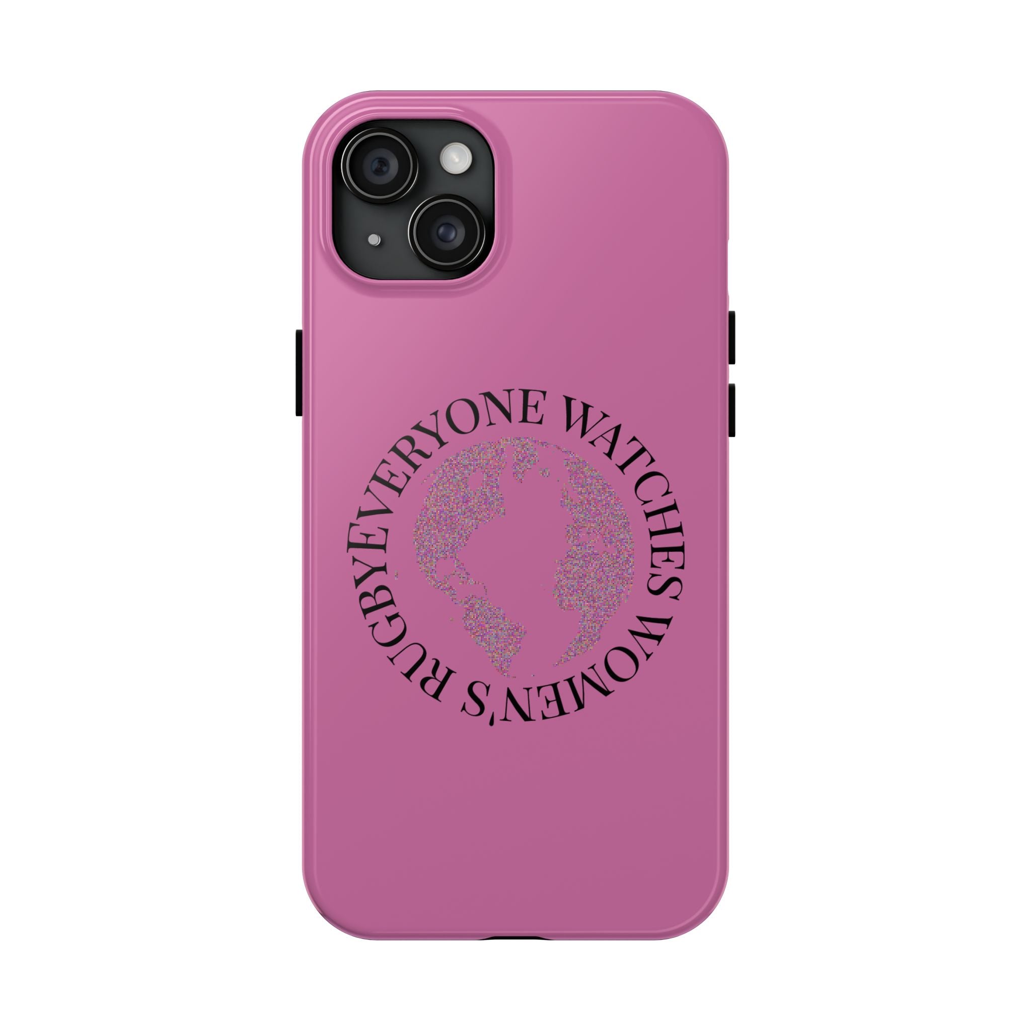 Tough Phone Case — 'Everywoman's Rights' Globe Design Protective Case