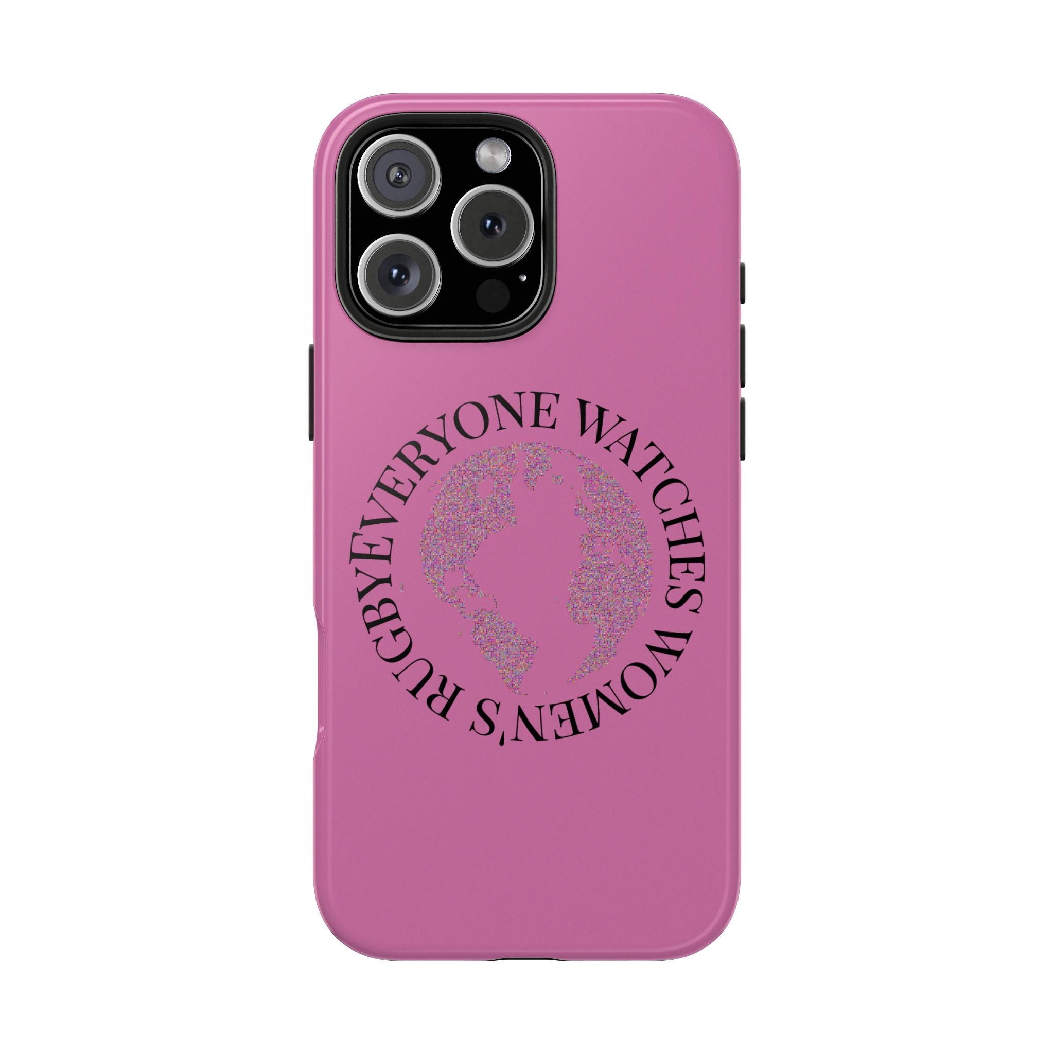 Tough Phone Case — 'Everywoman's Rights' Globe Design Protective Case