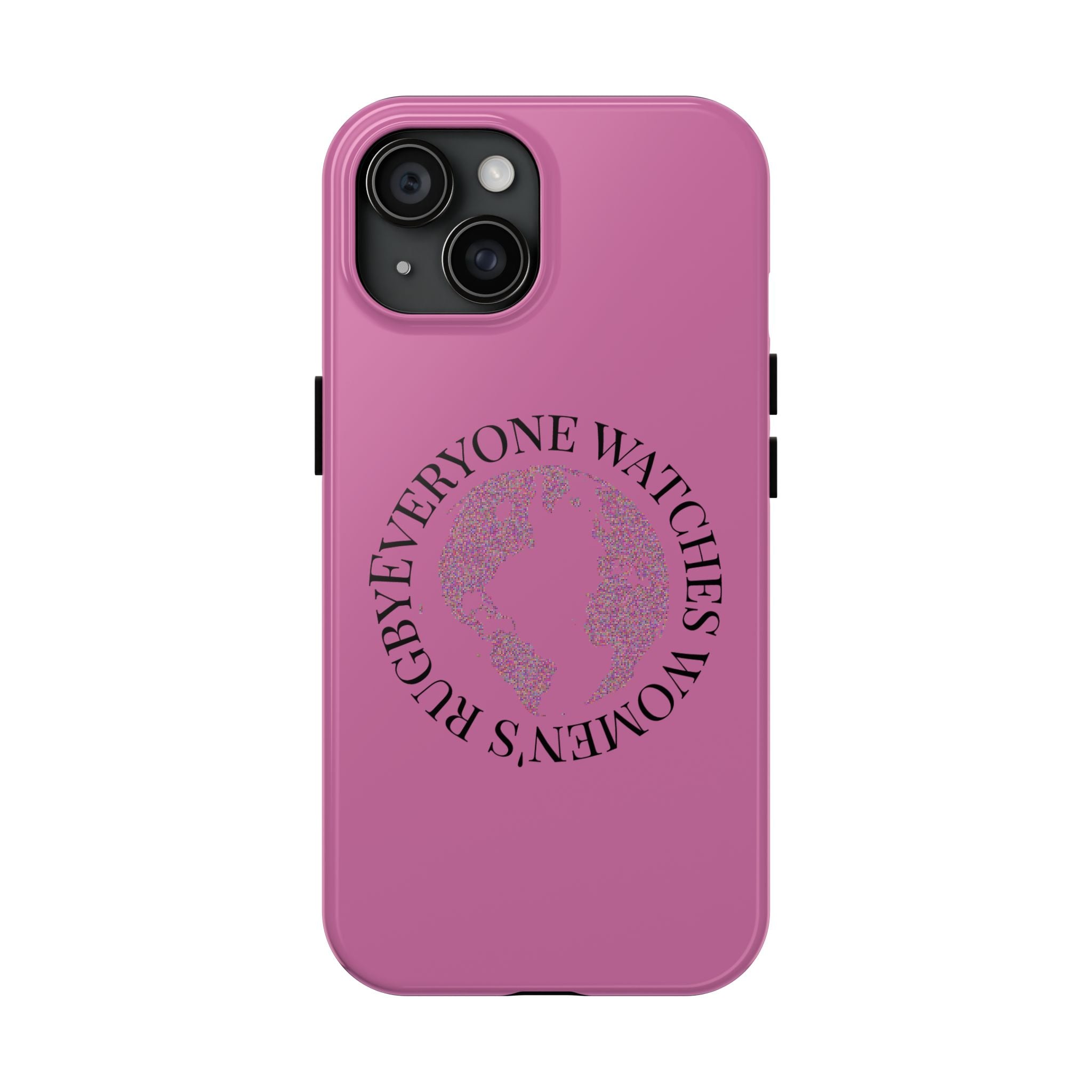 Tough Phone Case — 'Everywoman's Rights' Globe Design Protective Case