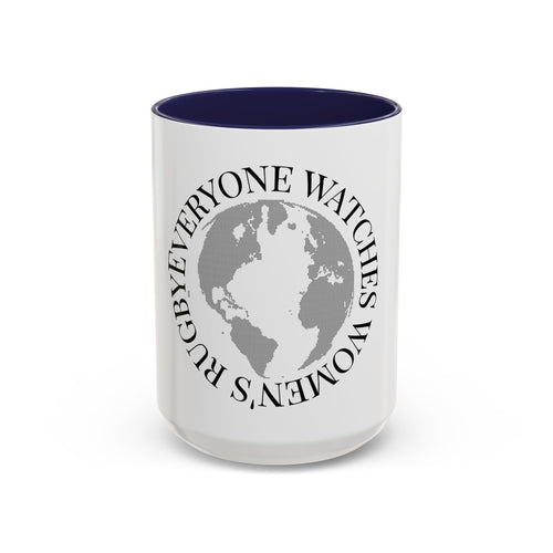 Accent Coffee Mug — "Everyone Watches Women. Rugbye" Globe Graphic